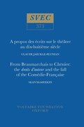 A propos des ecrits sur le theatre au dix-huitieme siecle ; From Beaumarchais to Chenier: the droits d'auteur and the fall of the Comedie-Francaise