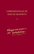 Correspondance de Madame de Graffigny: Tome X 26 Avril 1749-2 Juillet 1750 Lettres 1391-1569