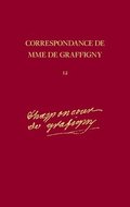 Correspondance de Madame de Graffigny: 20 Juin 1751-18 Aout 1752, Lettres 1723-1906 v. 12