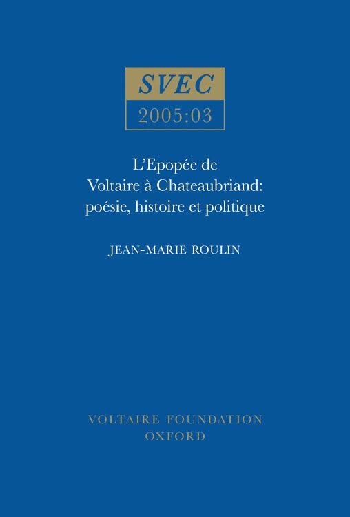 Jean-Marie Roulin - L’Epopée de Voltaire à Chateaubriand, Häftad