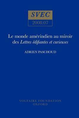 Adrien Paschoud - Le Monde amérindien au miroir des ‘Lettres édifiantes et curieuses’, Häftad. Tillgänglighet: Lägg i varukorg