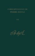 Correspondance de Pierre Bayle: v. 7