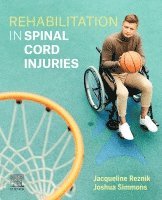 Jacqueline E. Reznik, Joshua Simmons - Rehabilitation in Spinal Cord Injuries, Häftad. Tillgänglighet: Lägg i varukorg