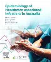 Ramon Z. Shaban, Brett G. Mitchell, Philip Russo, Deborough Macbeth - Epidemiology of Healthcare-Associated Infections in Australia, Häftad. Tillgänglighet: Lägg i varukorg
