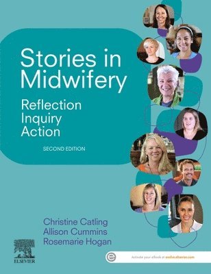 Christine Catling, Allison Cummins, Rosemarie Hogan - Stories in Midwifery, Häftad. Tillgänglighet: Kommande