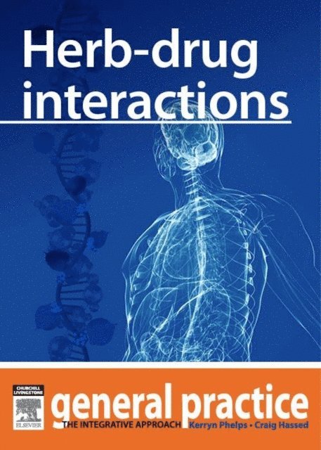 Craig Hassed, Kerryn Phelps - Herb-drug Interactions, E-bok