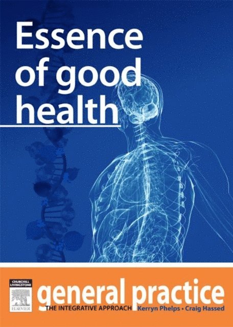 Craig Hassed, Kerryn Phelps - Essence of Good Health, E-bok