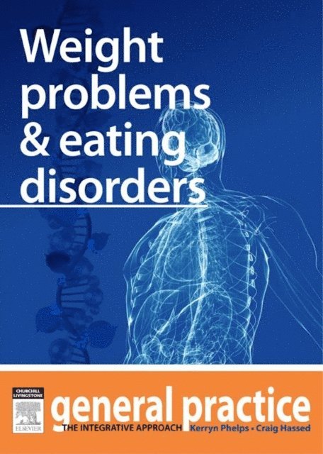 Craig Hassed, Kerryn Phelps - Weight Problems & Eating Disorders, E-bok