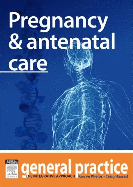 Craig Hassed, Kerryn Phelps - Pregnancy & Antenatal Care, E-bok. Tillgänglighet: Lägg i varukorg