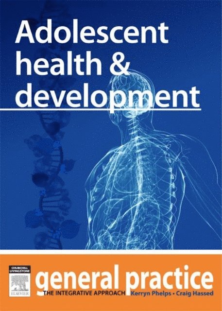 Craig Hassed, Kerryn Phelps - Adolescent Health & Development, E-bok
