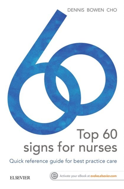 Lucy Cho, William Talbot Bowen, Mark Dennis - Top 60 Signs for Nurses - E-Book, E-bok