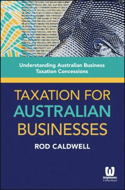 R. A. Caldwell - Taxation for Australian Businesses, E-bok. Tillgänglighet: Lägg i varukorg