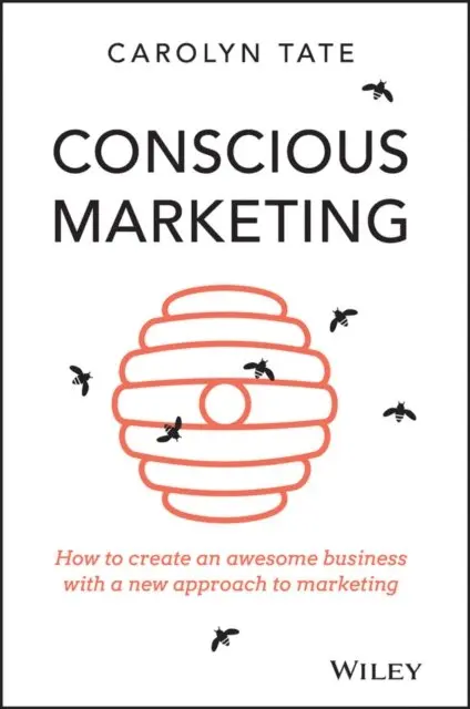 Carolyn Tate - Conscious Marketing, E-bok. Tillgänglighet: Lägg i varukorg