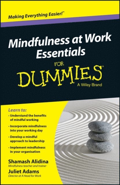 Juliet Adams, Shamash Alidina - Mindfulness At Work Essentials For Dummies, E-bok