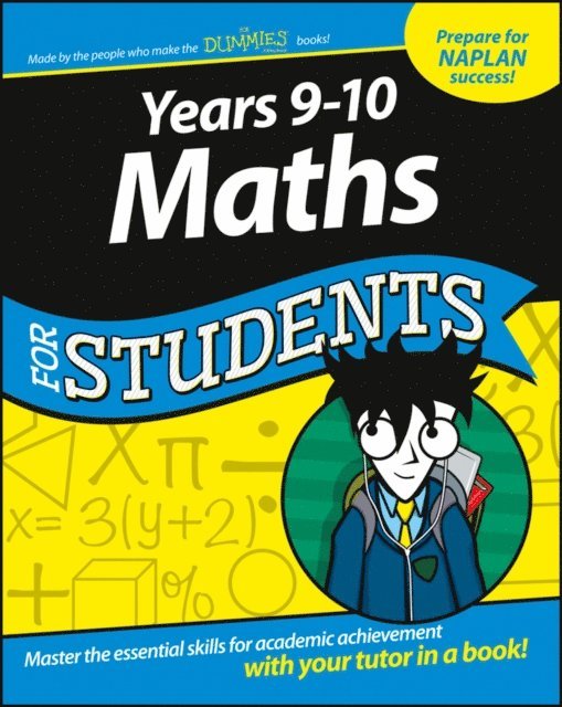The Experts at Dummies - Years 9 - 10 Maths For Students, E-bok