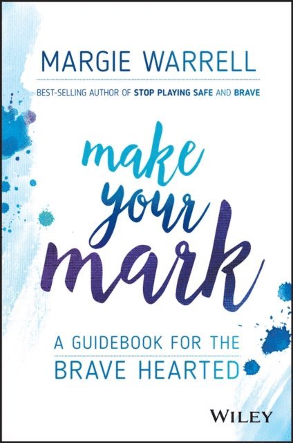 Margie Warrell - Make Your Mark, E-bok