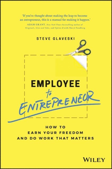 Steve Glaveski - Employee to Entrepreneur, E-bok
