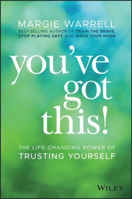 Margie Warrell - You've Got This!, E-bok