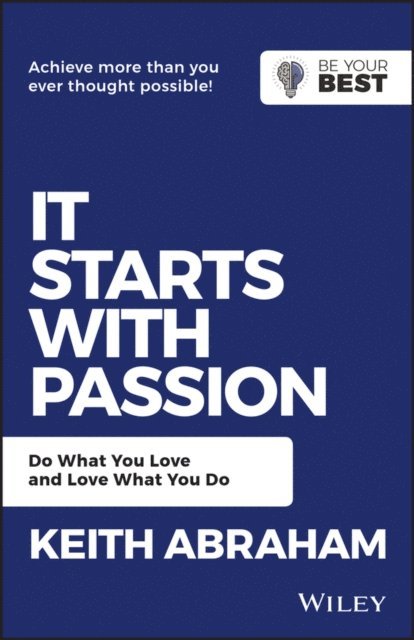Keith Abraham - It Starts with Passion, E-bok