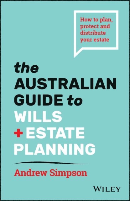 Andrew Simpson - Australian Guide to Wills and Estate Planning, E-bok