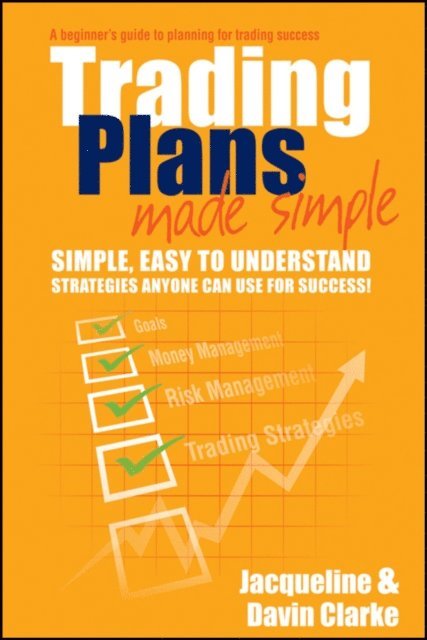 Davin Clarke, Jacqueline Clarke - Trading Plans Made Simple, E-bok