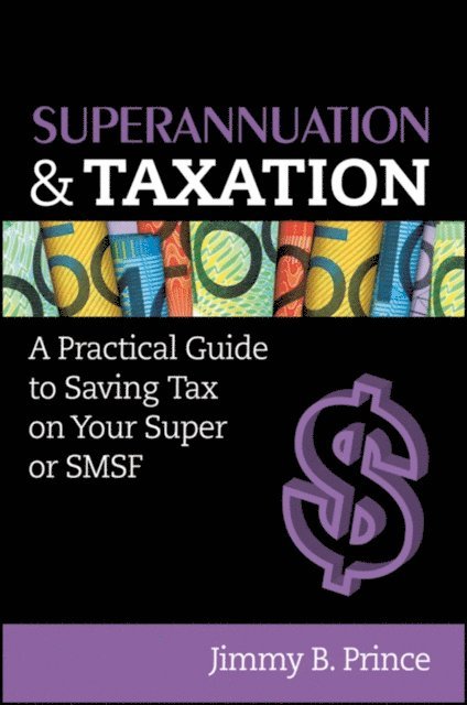 Jimmy B. Prince - Superannuation and Taxation, E-bok. Tillgänglighet: Lägg i varukorg