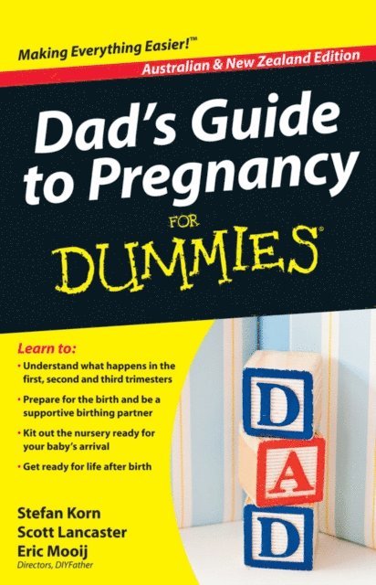 Eric Mooij, Scott Lancaster, Stefan Korn - Dad's Guide to Pregnancy For Dummies, E-bok