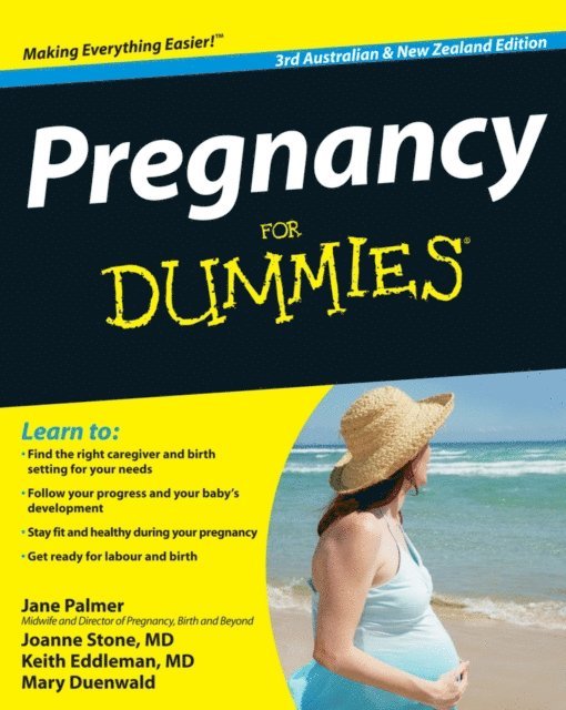 Mary Duenwald, Keith Eddleman, Joanne Stone, Jane Palmer - Pregnancy For Dummies, E-bok
