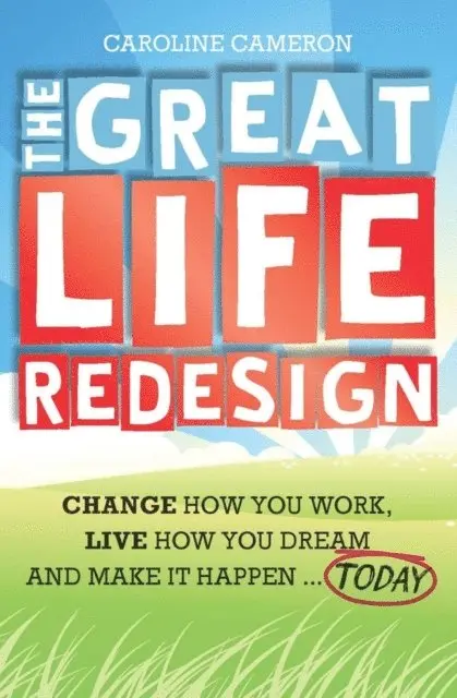 Caroline Cameron - Great Life Redesign, E-bok. Tillgänglighet: Lägg i varukorg