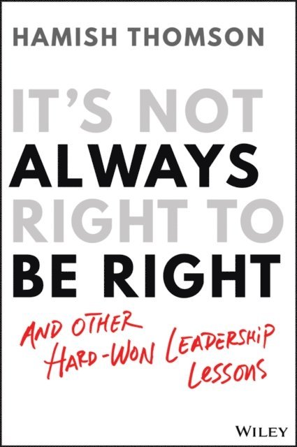 Hamish Thomson - It's Not Always Right to Be Right, E-bok