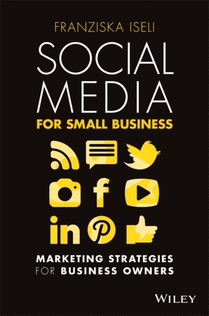 Franziska Iseli - Social Media For Small Business, E-bok