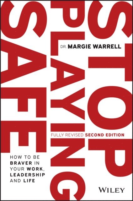 Margie Warrell - Stop Playing Safe, E-bok