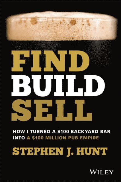 Stephen J. Hunt - Find. Build. Sell., E-bok