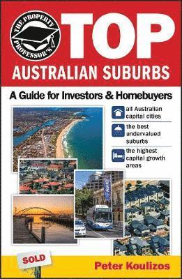 Peter Koulizos - Property Professor's Top Australian Suburbs, Häftad. Tillgänglighet: Tillfälligt slut