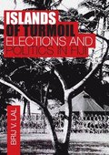 Islands of Turmoil: Elections and Politics in Fiji