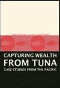 Capturing Wealth from Tuna: Case Studies from the Pacific