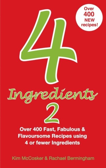 Rachael Bermingham, Kim McCosker - 4 Ingredients 2, E-bok. Tillgänglighet: Lägg i varukorg