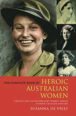 Susanna de Vries - Complete Book of Heroic Australian Women, Häftad. Tillgänglighet: Lägg i varukorg