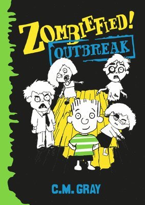 C. M. Gray - Zombiefied!: Outbreak, Häftad