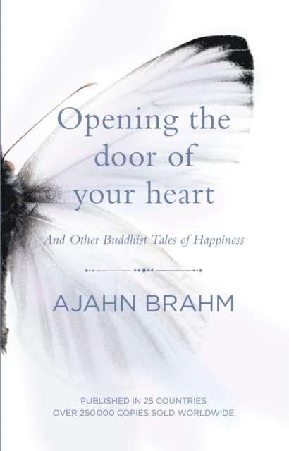 Ajahn Brahm - Opening the Door of Your Heart, E-bok