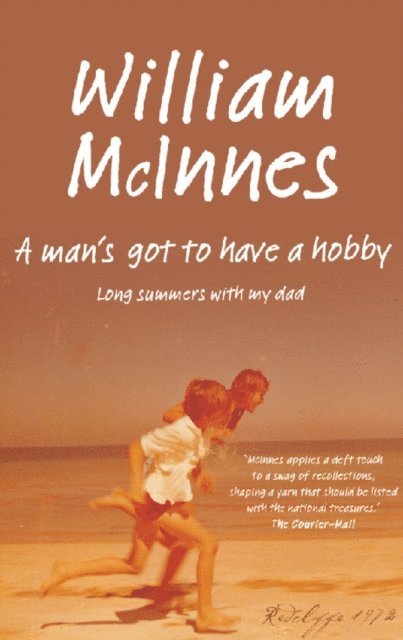 William McInnes - Man's Got to Have a Hobby, E-bok