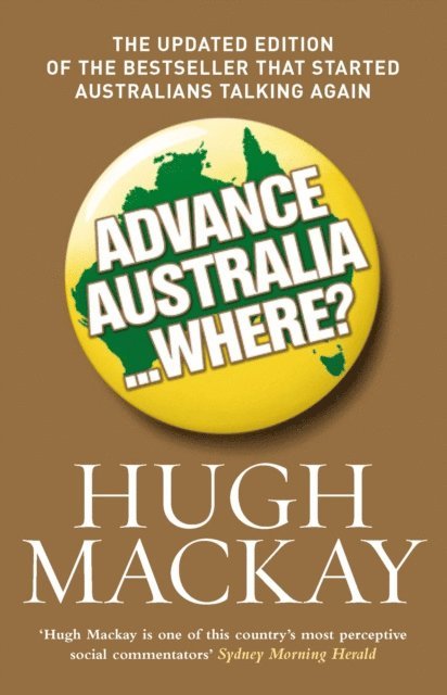 Hugh Mackay - Advance Australia...Where?, E-bok