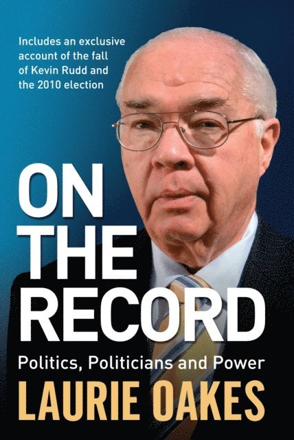Laurie Oakes - On the Record, E-bok