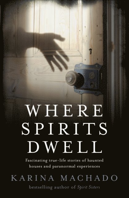 Karina Machado - Where Spirits Dwell, E-bok