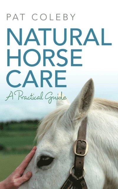 Pat Coleby - Natural Horse Care, E-bok