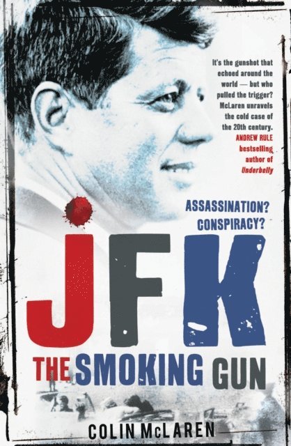 Colin McLaren - JFK: The Smoking Gun, E-bok