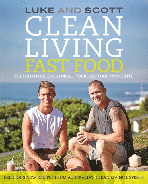Scott Gooding, Luke Hines - Clean Living Fast Food, E-bok