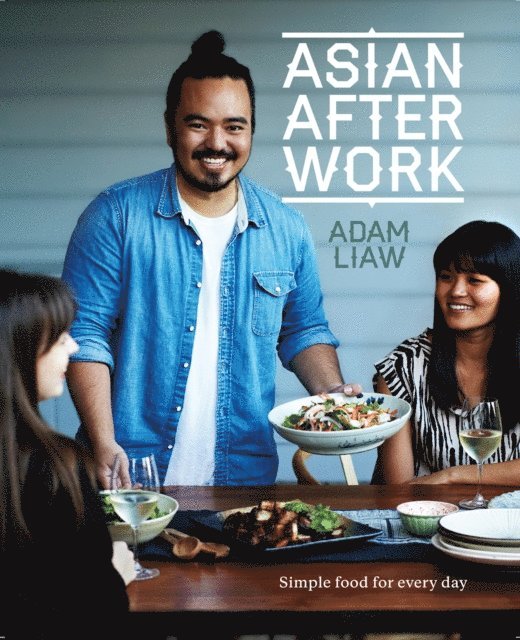 Adam Liaw - Asian After Work, E-bok. Tillgänglighet: Lägg i varukorg