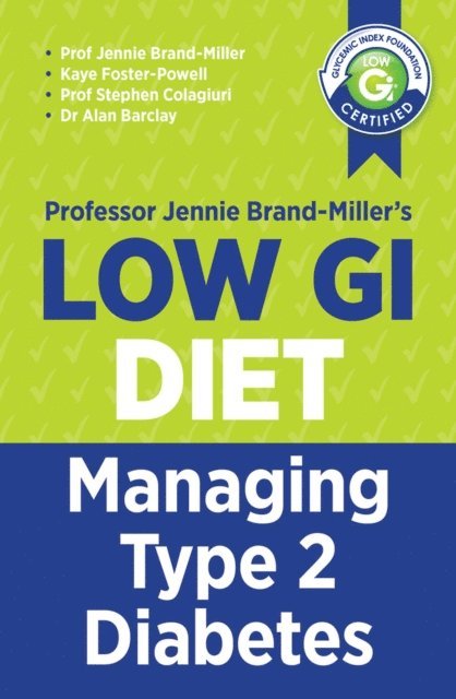 Alan Barclay, Stephen Colagiuri, Kaye Foster-Powell, Jennie Brand-Miller - Low GI Managing Type 2 Diabetes, E-bok