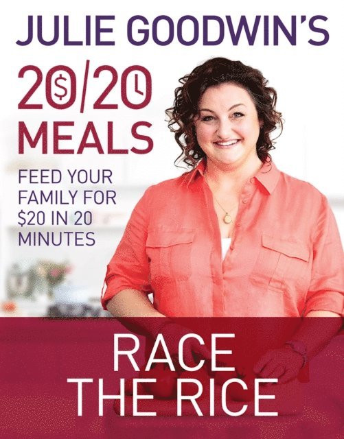 Julie Goodwin - Julie Goodwin's 20/20 Meals: Race the Rice, E-bok